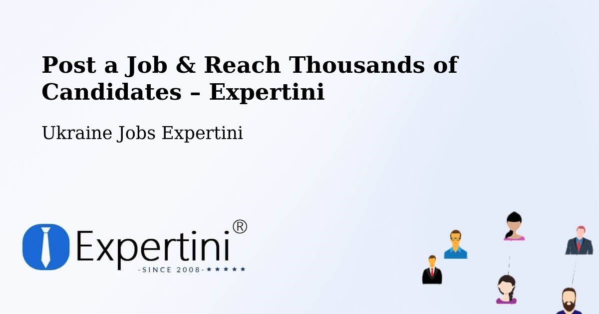 Post a Job in Dnipro – Hire the Right Talent - Dnipro, Ukraine Jobs Expertini