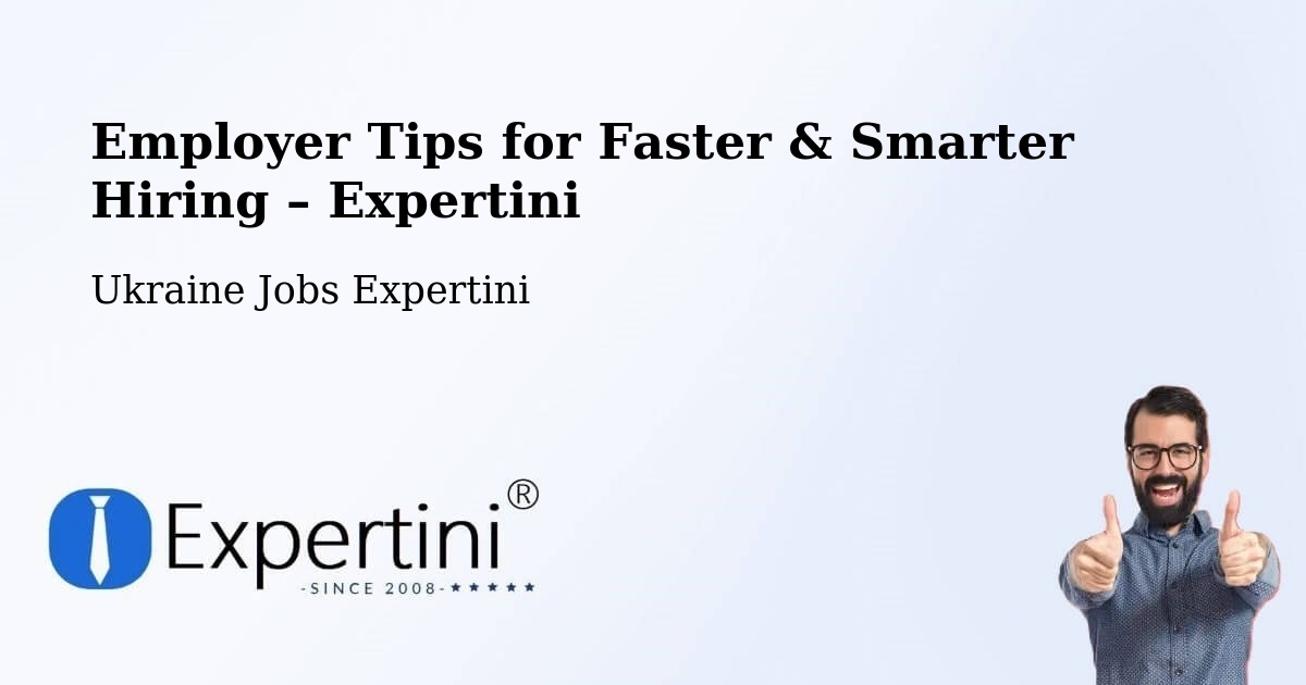 Employer Tips for Hiring & Recruitment – Dnipro - Dnipro, Ukraine Jobs Expertini
