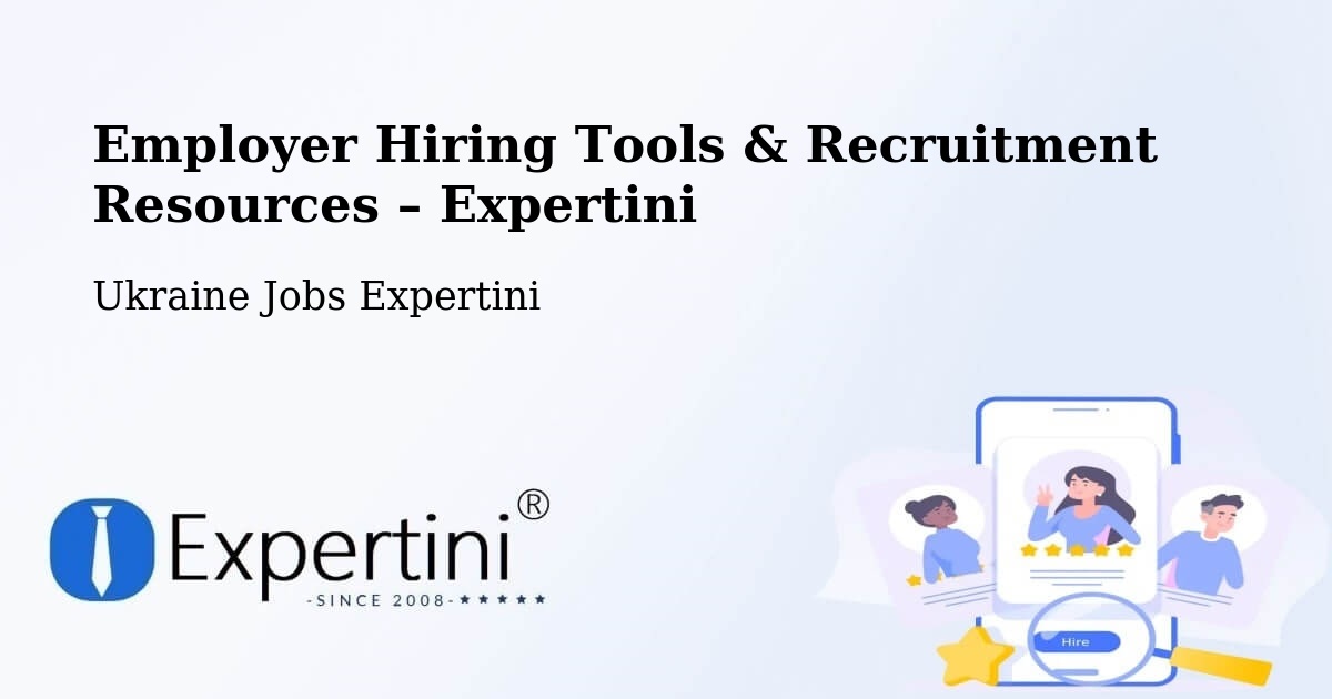 Employer Hiring Tools & Recruitment Resources – Dnipro - Dnipro, Ukraine Jobs Expertini