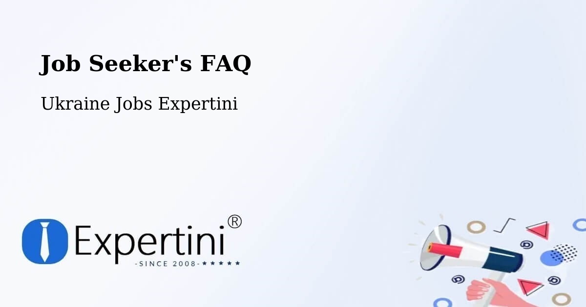 Job Seeker FAQ – Dnipro - Ukraine Jobs Expertini
