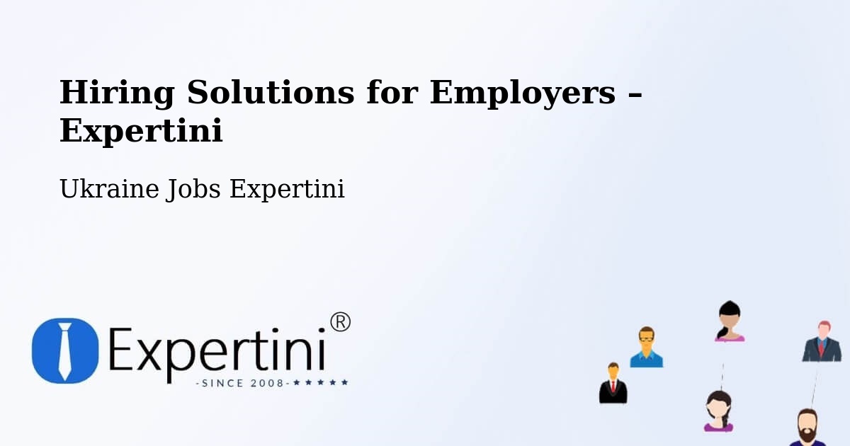 Hiring Solutions for Employers in Dnipro - Dnipro, Ukraine Jobs Expertini