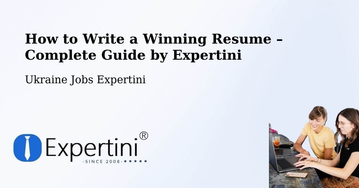 Resume Writing Guide for Job Seekers – Dnipro - Dnipro, Ukraine Jobs Expertini
